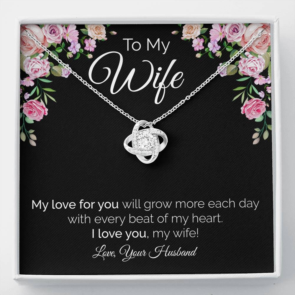 Jewelry My love for you will grow more each day; Love Knot Beautiful Necklace Gift for Wife