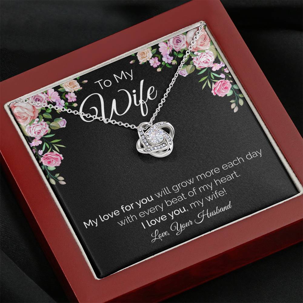 Jewelry My love for you will grow more each day; Love Knot Beautiful Necklace Gift for Wife