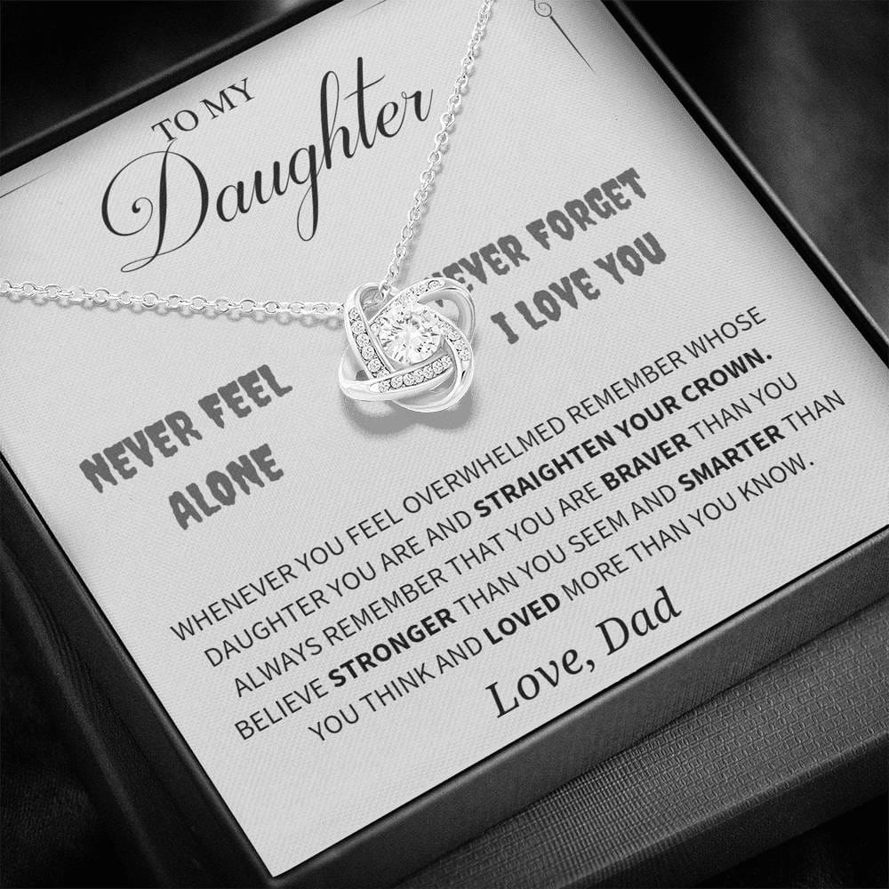 Jewelry Daughter Gift  -Never feel alone you are loved -From Dad
